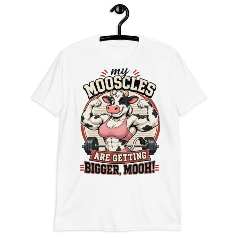My Mooscles Are Getting Bigger -  T-Shirt — S / White
