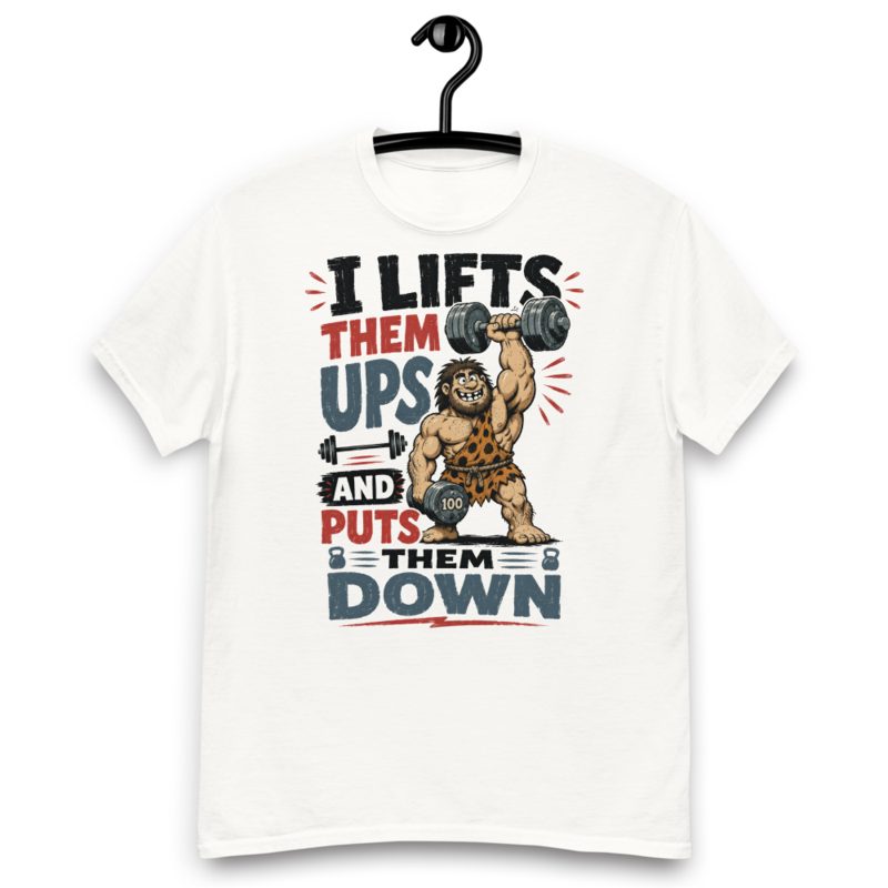 I Lifts Them Ups And Puts Them Down - T-Shirt — S / White