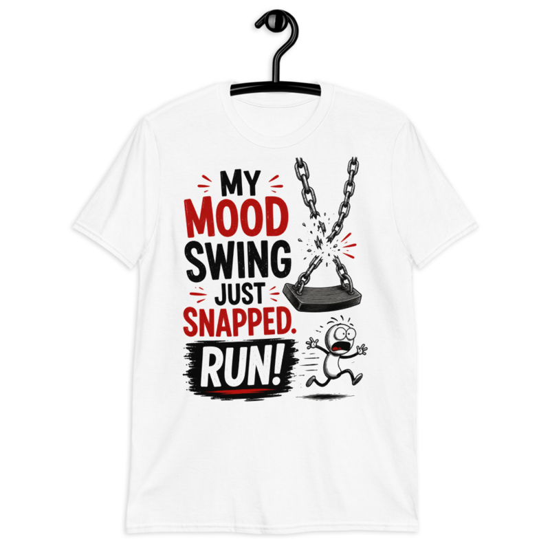 My Mood Swing Just Snapped Run - T-Shirt — S / White